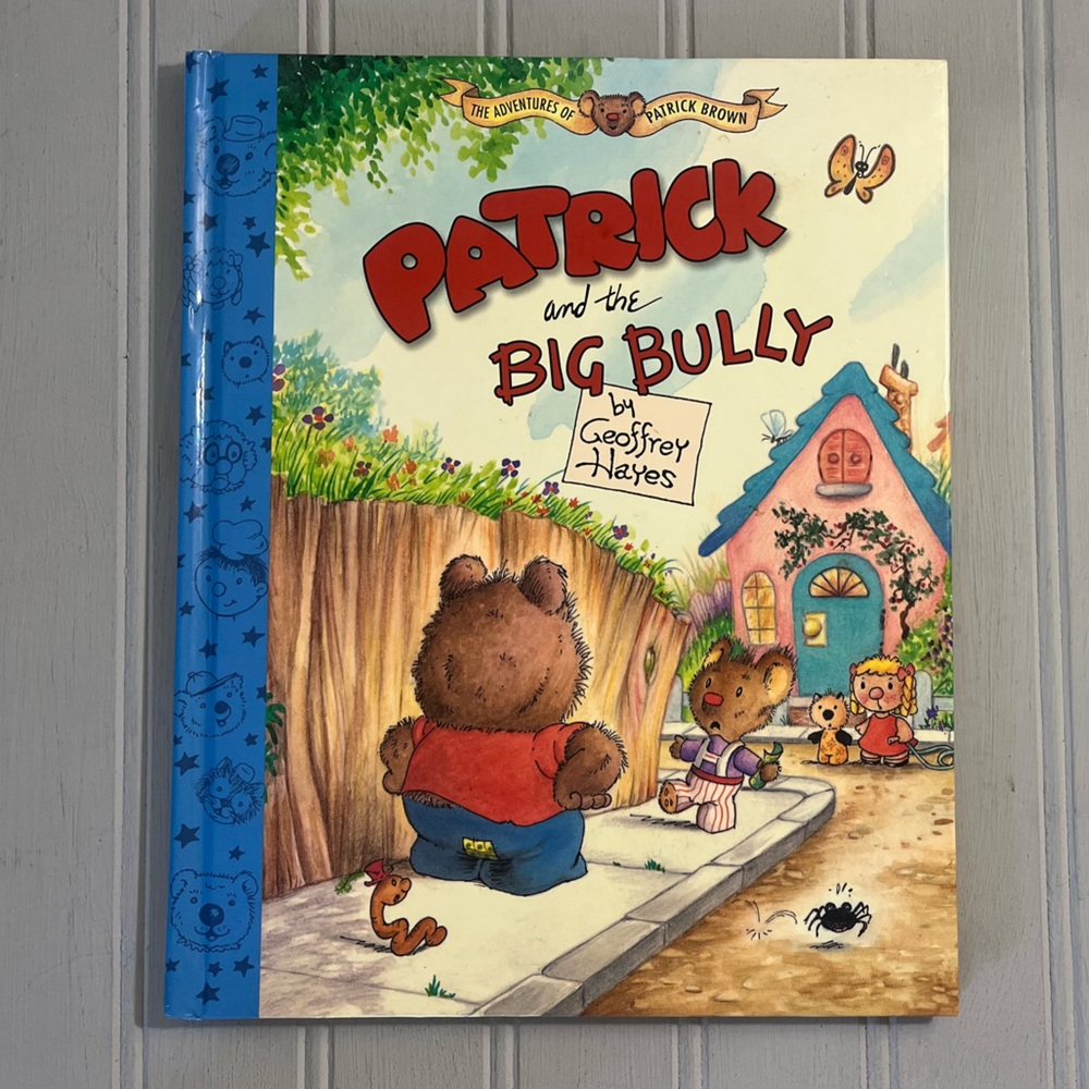 Patrick And The Big Bully Hardcover Book By Geoffrey‎ Hayes Patrick Bear